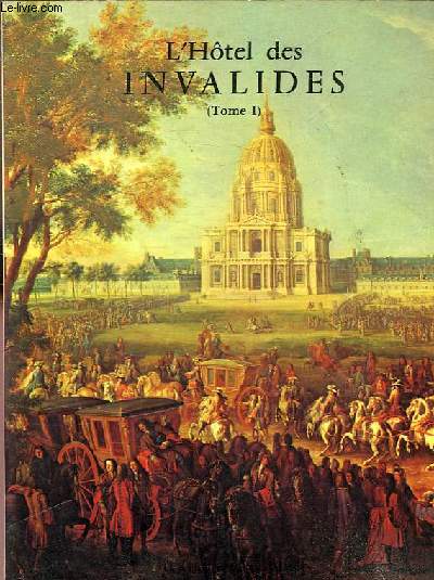 L'HOTEL DES INVALIDES TOME I