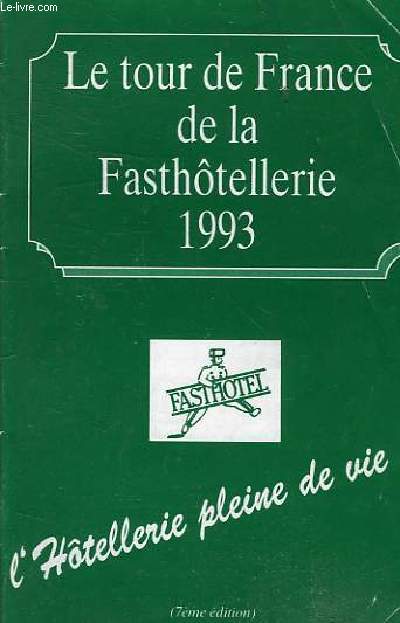 LE TOUR DE FRANCE DE LA FASTHOTELLERIE - 7 EME EDITION