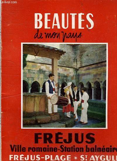BEAUTES DE MON PAYS - FREJUS VILLE ROMAINE - STATION BALNEAIRE N39