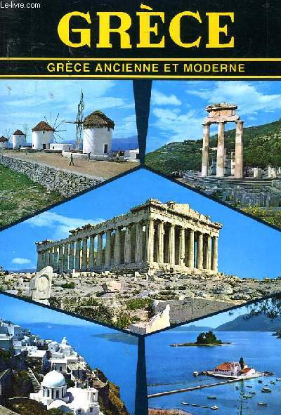 GRECE - GRECE ANCIENNE ET MODERNE