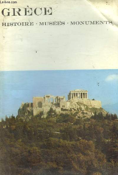 GRECE - HISTOIRE - MUSEES - MONUMENTS