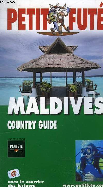 LE PETIT FUTE - MALDIVES - COUNTRY GUIDE 3EME EDITION