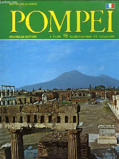 POMPEI NOUVELLE EDITION - 1 PLAN 96 ILLUSTRATIONS EN COULEURS