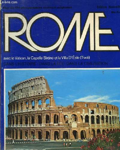 ROME AVEC LE VATICAN, LA CAPELLE SIXTINE ET LA VILLA D'ESTE - EDITION NOUVELLE