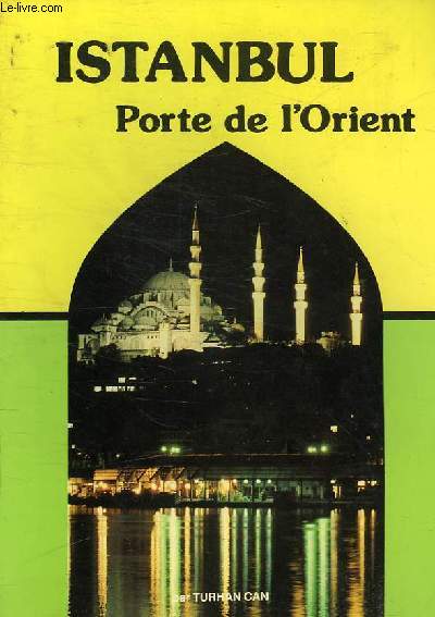 ISTANBUL PORTE DE L'ORIENT