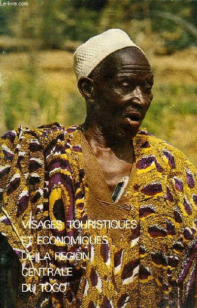 VISAGES TOURISTIQUES ET ECONOMIQUES DE LA REGION CENTRALE DU TOGO
