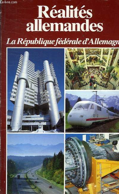 REALITES ALLEMANDES - LA REPUBLIQUE FEDERALE D'ALLEMAGNE
