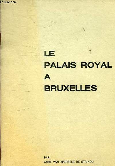LE PALAIS ROYAL A BRUXELLES