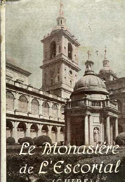 LE MONASTERE DE L'ESCORIAL GUIDE