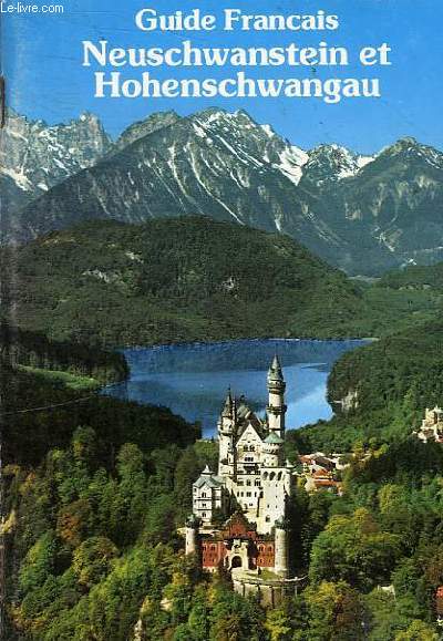 LES CHATEAUX NEUSCHWANTEIN ET HOHENSCHWANGAU