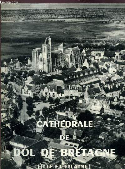 CATHEDRALE DE DOL DE BRETAGNE