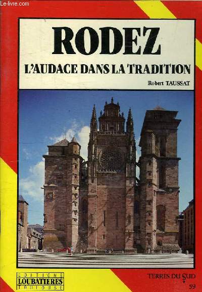 RODEZ L'AUDACE DANS LA TRADITION