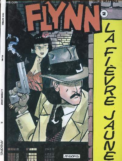 FLYNN - TOME 2 - LA FIEVRE JAUNEE