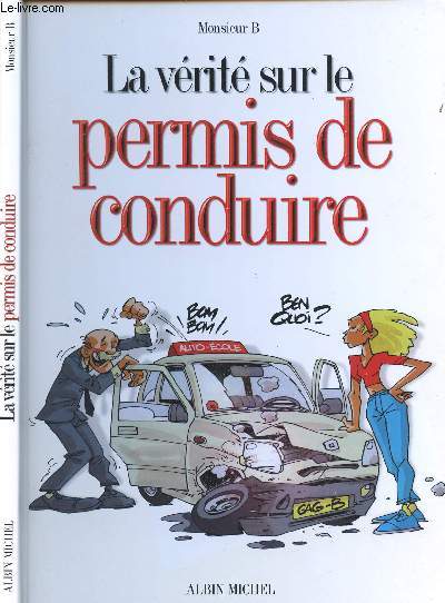 LA VERITE SUR LE PERMIS DE CONDUIRE.