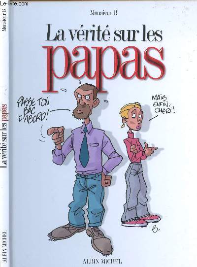 LA VERITE SUR LES PAPAS.