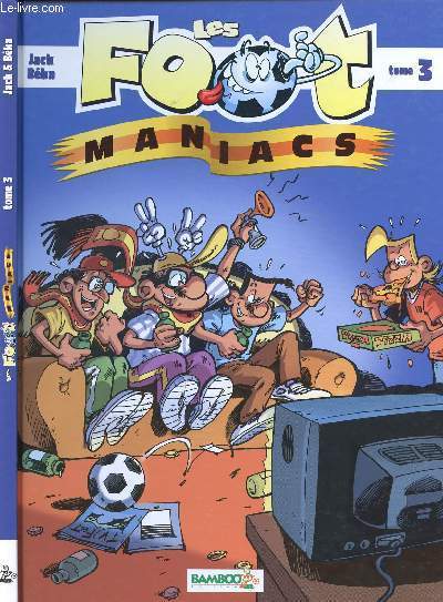 LES FOOT MANIACS - TOMES 3.