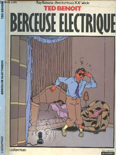 RAY BANANA - AVENTURES AU XXe SIECLE - TOME 1 : BERCEUSE ELECTRIQUE - LES ROMANS (A SUIVRE).