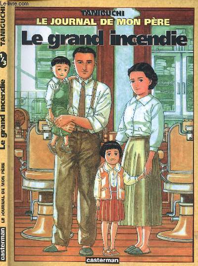 LE JOURNAL DE MON PERE - TOME 1/3 : LE GRAND INCENDIE.
