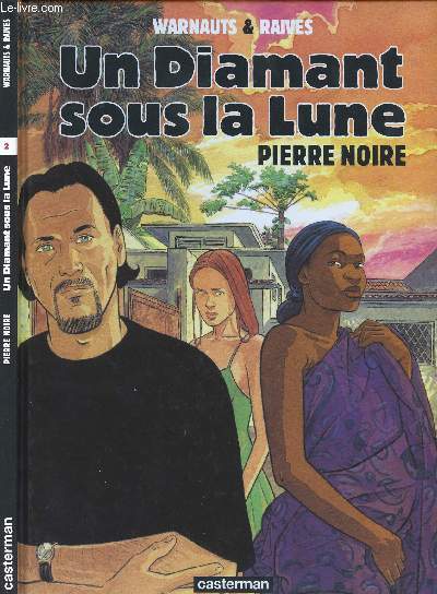 UN DIAMANT SOUS LA LUNE - TOME 2 : PIERRE NOIRE.