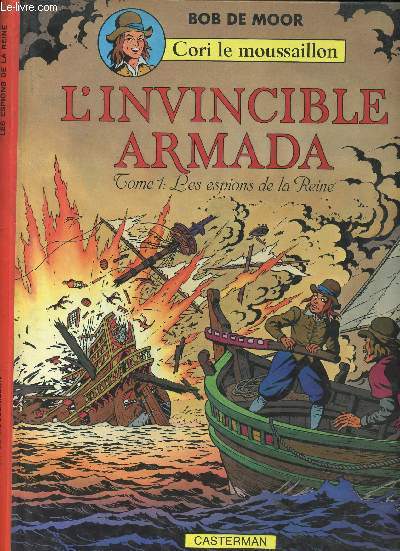 CORI LE MOUSSAILLON - TOME 2 : L'INVINCIBLE ARMADA (TOME 1 : Les Espions de la Reine).