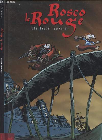ROSCO LE ROUGE - TOME 1 : LES BAIES SAUVAGES.