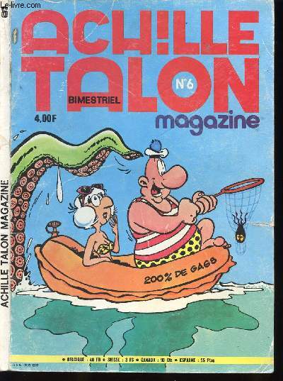 ACHILLE TALON MAGAZINE N6 - BIMESTRIEL - 200 % DE GAGS ! - TOUT EN RECITS COMPLETS - SOMMAIRE : Page 4 Le Retour du jovial Crouton, Page 12 Jo Nuage et Kay Mac Cloud, Page 19 Lonard toujours gnial, Page 27 Ghour et la tribu des B-Lourh...