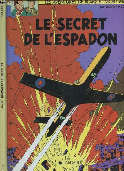 LES AVENTURES DE BLAKE ET MORTIMER - 1 - LE SECRET DE L'ESPADON - TOME 1 : LA POURSUITE FANTASTIQUE.