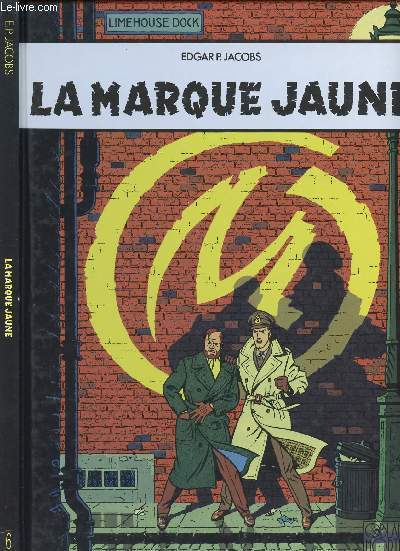 BLAKE ET MORTIMER - TOME 6 : LA MARQUE JAUNE.