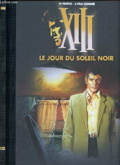XIII - TOME 1 : LE JOUR DU SOLEIL NOIR.