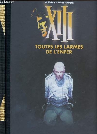 XIII - TOME 3 : TOUTES LES LARMES DE L'ENFER.