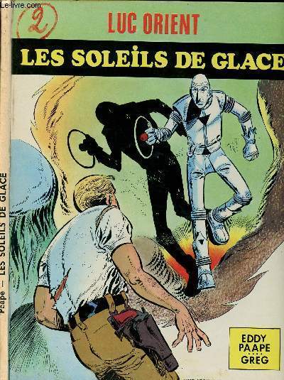 LUC ORIENT - TOME 2 : LES SOLEILS DE GLACE.