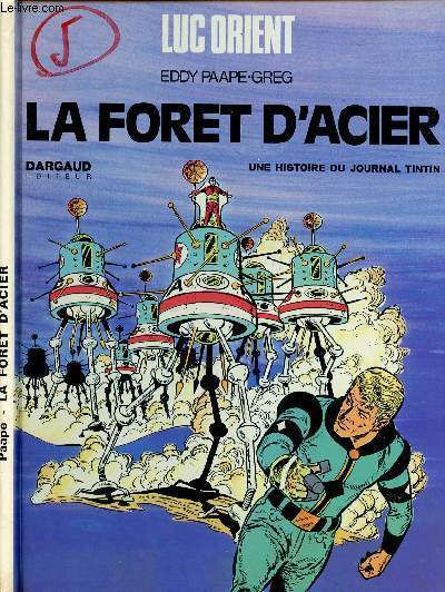 LUC ORIENT - TOME 5 : LA FORET D'ACIER.