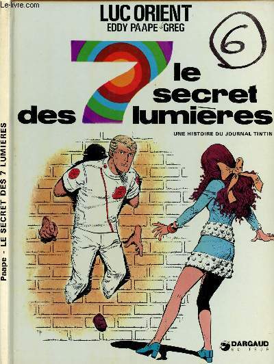 LUC ORIENT - TOME 6 : LE SECRET DES 7 LUMIERES.