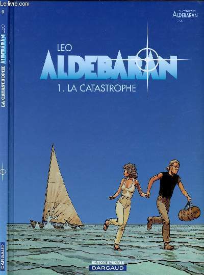 ALDEBARAN - TOME 1 : LA CATASTROPHE.