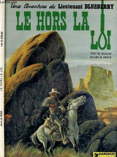 UNE AVENTURE DU LIEUTENANT BLUEBERRY - TOME 16 : LE HORS-LA-LOI.