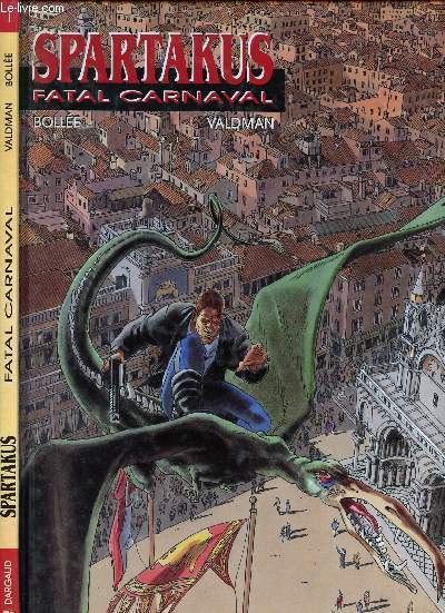 SPARTAKUS - TOME 1 : FATAL CARNAVAL.