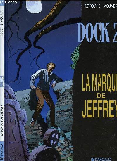 DOCK 21 - TOME 5 : LA MARQUE DE JEFFREY.
