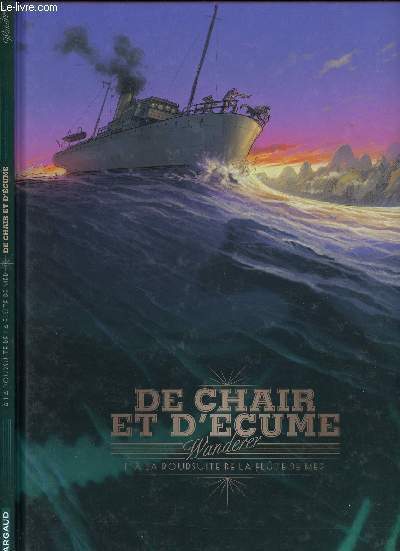 DE CHAIR ET D'ECUME - TOME 1 : A LA POURSUITE DE LA FLUTE DE MER.