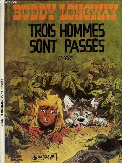 BUDDY LONGWAY - TOME 3 : TROIS HOMMES SONT PASSES.