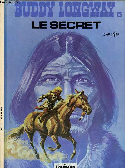 BUDDY LONGWAY - TOME 5 : LE SECRET.