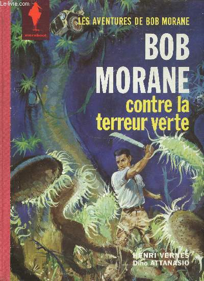 Les aventures de Bob Morane : Bob Morane contre la terreur verte