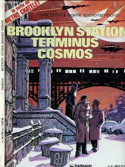 VALERIAN AGENT SPATIO-TEMPOREL - TOME 10 : BROOKLYN STATION TERMINUS COSMOS.