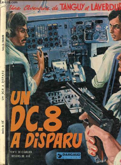 UNE AVENTURE DE TANGUY ET LAVERDURE - TOME 18 : UN DC-8 A DISPARU.