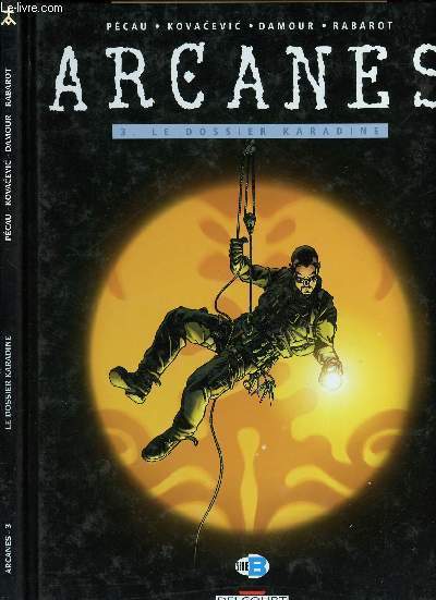 ARCANES - TOME 3 : LE DOSSIER KARADINE.