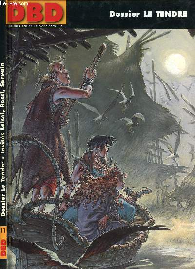 DBD - LES DOSSIERS DE LA BANDE DESSINEE N11 - DOSSIER LE TENDRE - INVITES LOISEL, ROSSI, SERVAIN.