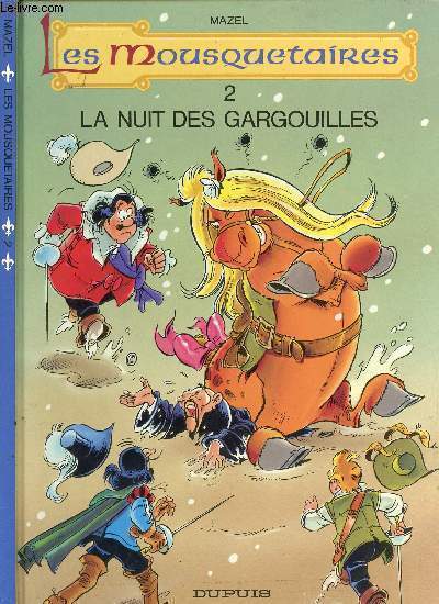 LES MOUSQUETAIRES - TOME 2 : LA NUIT DES GARGOUILLES.