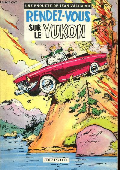 UNE ENQUETE DE JEAN VALHARDI - TOME 11 : RENDEZ-VOUS SUR LE YUKON.