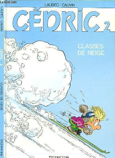 CEDRIC - TOME 2 : CLASSES DE NEIGE.