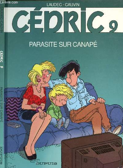 CEDRIC - TOME 9 : PARASITE SUR CANAPE.