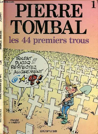PIERRE TOMBAL - TOME 1 : LES 44 PREMIERS TROUS.